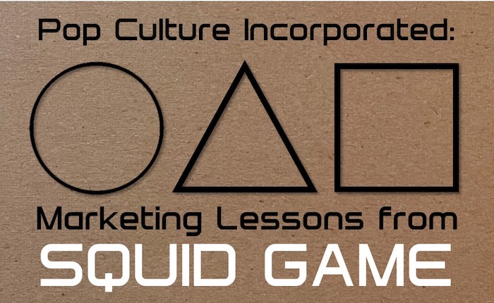 Brown index card with three shapes that reads Pop Culture Incorporated: Five Marketing Lessons from Squid Game